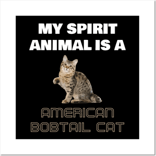 My Spirit Animal is a American Bobtail Cat Posters and Art